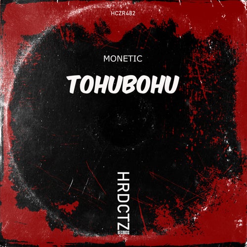 Monetic - Tohubohu [HCZR482]